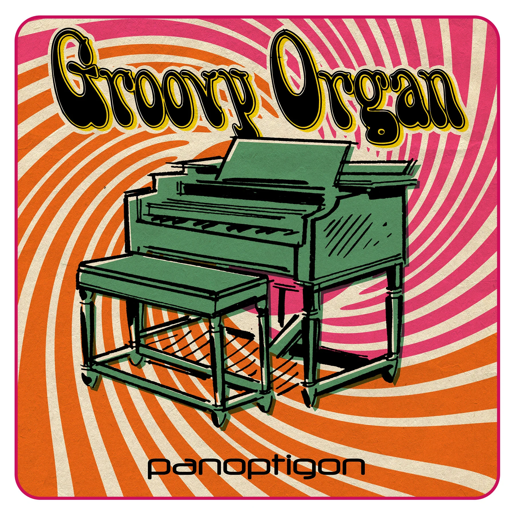GROOVY ORGAN - Panoptigon